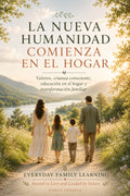 La Nueva Humanidad Comienza en el Hogar